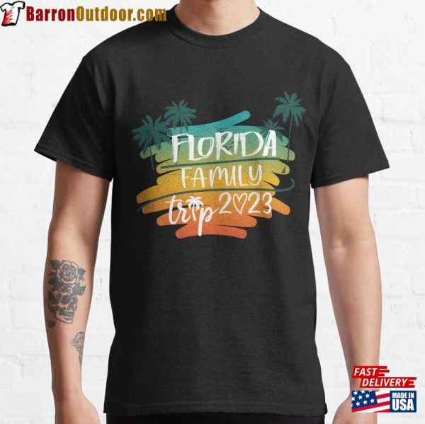 Florida Family Trip 2023 Classic T-Shirt Unisex Hoodie