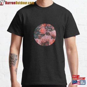 Flowers Bloom Classic T-Shirt