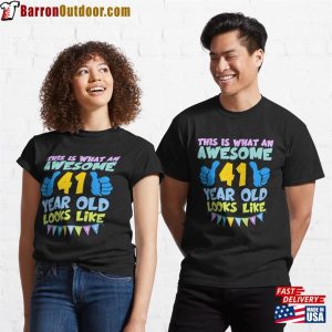 Fourty First Birthday This Is What An Awesome Looks Like Classic T-Shirt Unisex