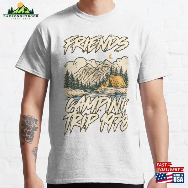 Friends Camping Trip 1978 Classic T-Shirt Unisex Hoodie