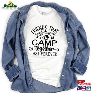 Friends That Camp Together Last Forever Shirt T-Shirt Nature Is Calling Shirts Unisex