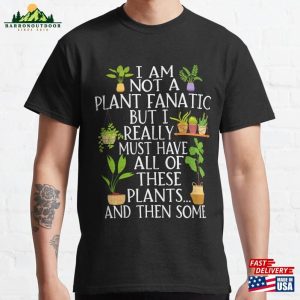 Funny Addicted To Plants Gardening Lover Classic T-Shirt Sweatshirt