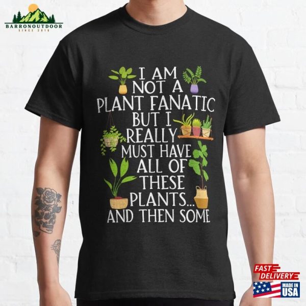 Funny Addicted To Plants Gardening Lover Classic T-Shirt Sweatshirt