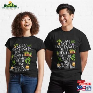 Funny Addicted To Plants Gardening Lover Classic T-Shirt Sweatshirt