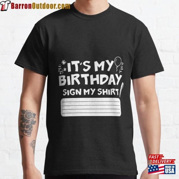 Funny Birthday Party It’s My Sign Classic T-Shirt Unisex Hoodie