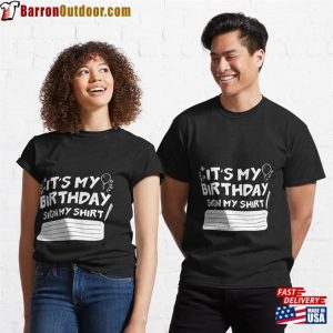 Funny Birthday Party It’s My Sign Classic T-Shirt Unisex Hoodie