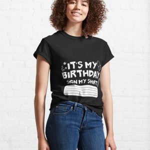 Funny Birthday Party Its My Sign Classic T Shirt Unisex Hoodie 4