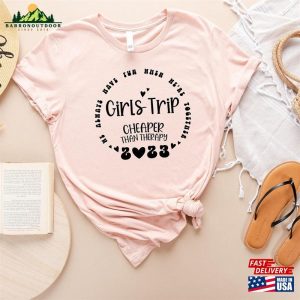 Girls Trip 2023 Cheaper Than Therapy Shirts Vacay Mode Apparel Camping T Shirt Hoodie 4