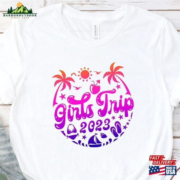 Girls Trip 2023 Shirt Vacation T-Shirts Shirts Hoodie Sweatshirt