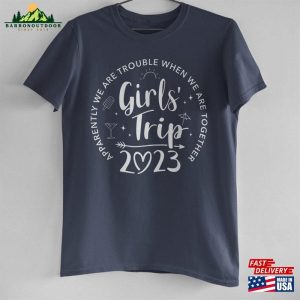 Girls Trip 2023 T-Shirt Sweatshirt Hoodie Unisex Classic