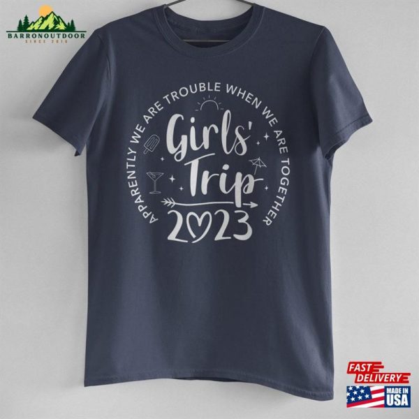 Girls Trip 2023 T-Shirt Sweatshirt Hoodie Unisex Classic