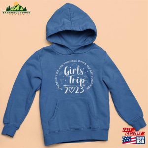 Girls Trip 2023 T Shirt Sweatshirt Hoodie Unisex Classic 4