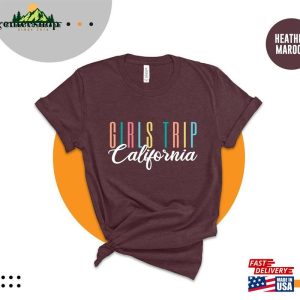 Girls Trip California Shirt Weekend Hoodie T Shirt 4