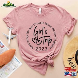 Girls Trip Shirt 2023 Apparently We Are Trouble When Together Unisex T-Shirt