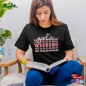 Girls Weekend Shirt Hoodie T Shirt 4