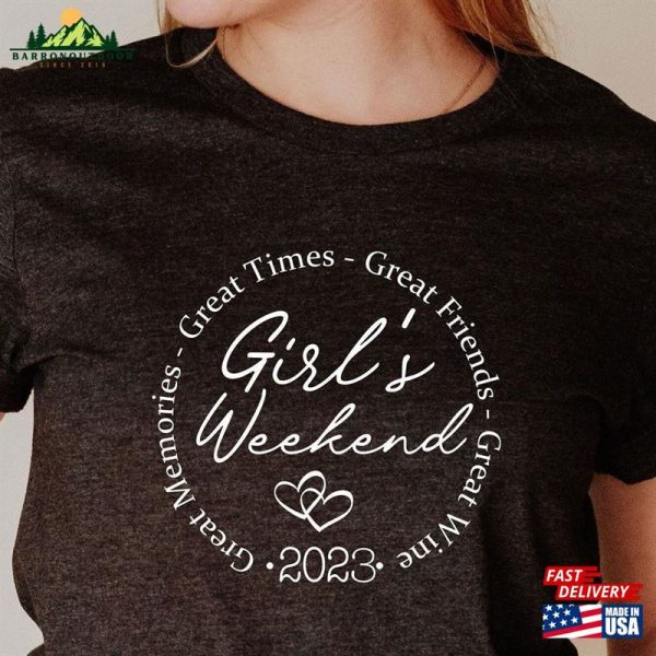 Girls Weekend Shirt Trip Shirts 2023 Hoodie Classic