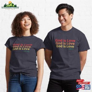 God Is Love Classic T Shirt Hoodie 3