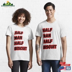 Half Man Biscuit A Great Classic T Shirt Hoodie 3