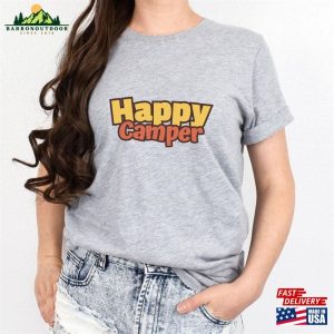 Happy Camper Camping Shirt T Shirt Unisex Clothing 3