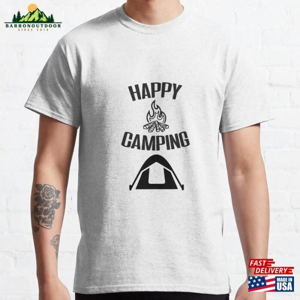 Happy Camping For Friends And Family At The End Of Year Classic T-Shirt Hoodie Unisex