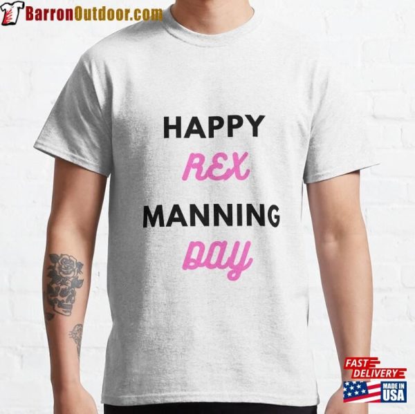 Happy Manning Day White Background Classic T-Shirt Sweatshirt