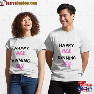 Happy Manning Day White Background Classic T-Shirt Sweatshirt