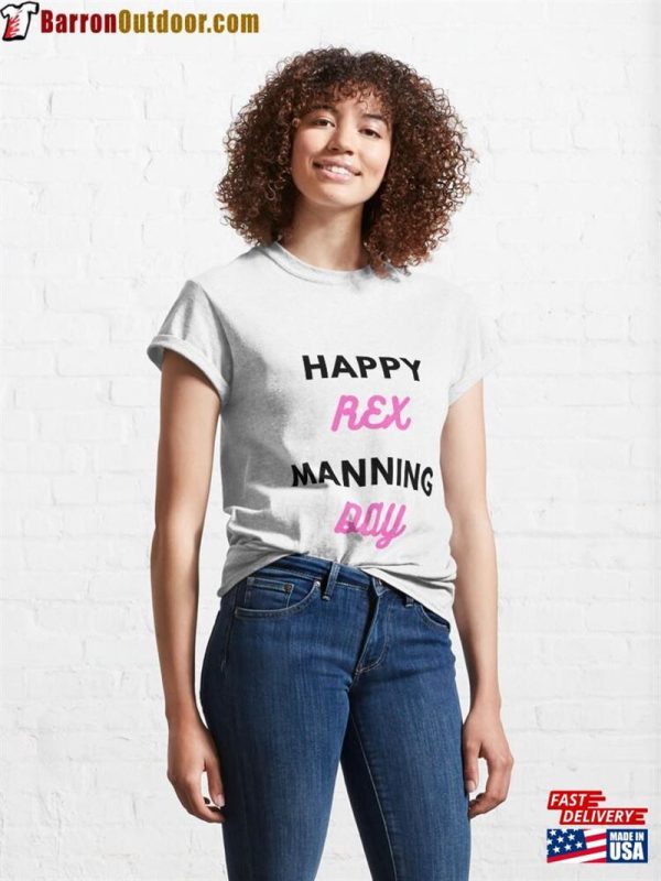 Happy Manning Day White Background Classic T-Shirt Sweatshirt