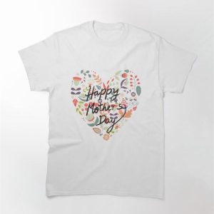 Happy Mothers Day Gif Classic T-Shirt Sweatshirt Unisex