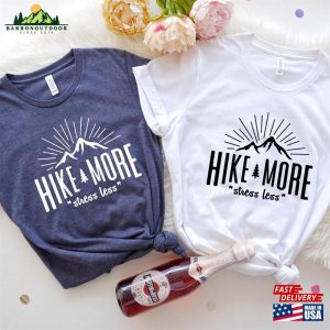 Hike More Stress Less T Shirt Funny Camping Shirt Family Campingtee Classic 4