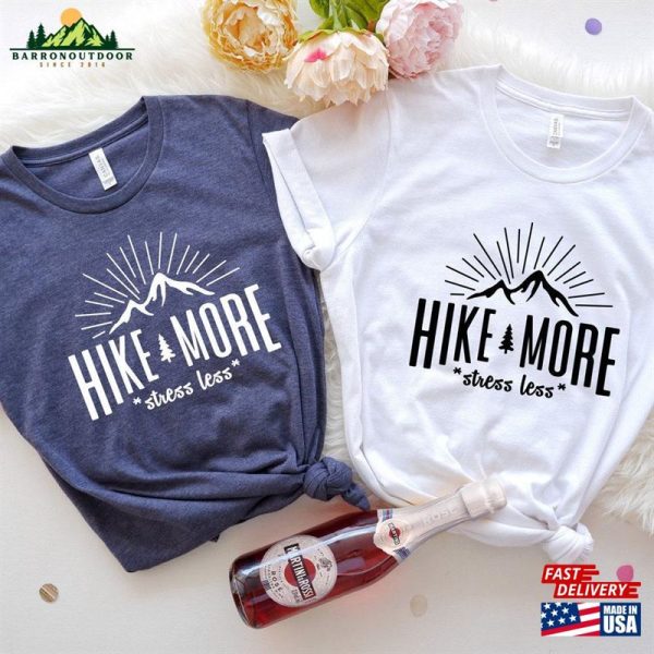 Hike More Stress Less T-Shirt Funny Camping Shirt Family Campingtee Classic