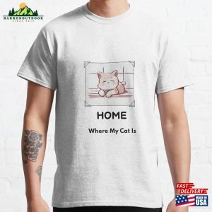 Home Is Where Your Cat Lover Meme Classic T-Shirt