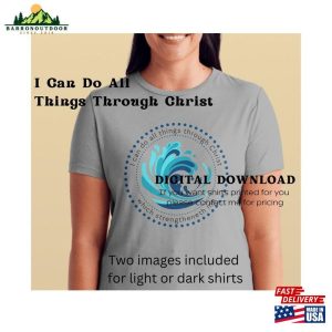 I Can Do All Things Through Christ Mountain Wave River T-Shirt Classic