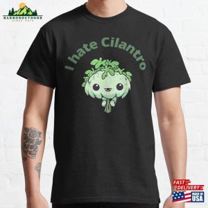 I Hate Cilantro Classic T-Shirt Unisex Hoodie