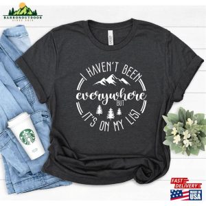 I Haven’t Been Everywhere But It S On My List Classic Sweatshirt