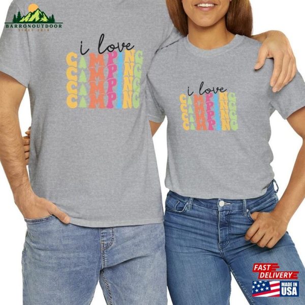 I Love Camping Tee For Couples Tshirt Family T Shirt Unisex Sweatshirt