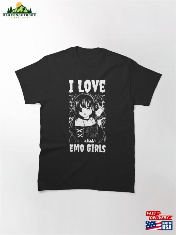 I Love Emo Girls Funny Goth Gift Classic T-Shirt Unisex