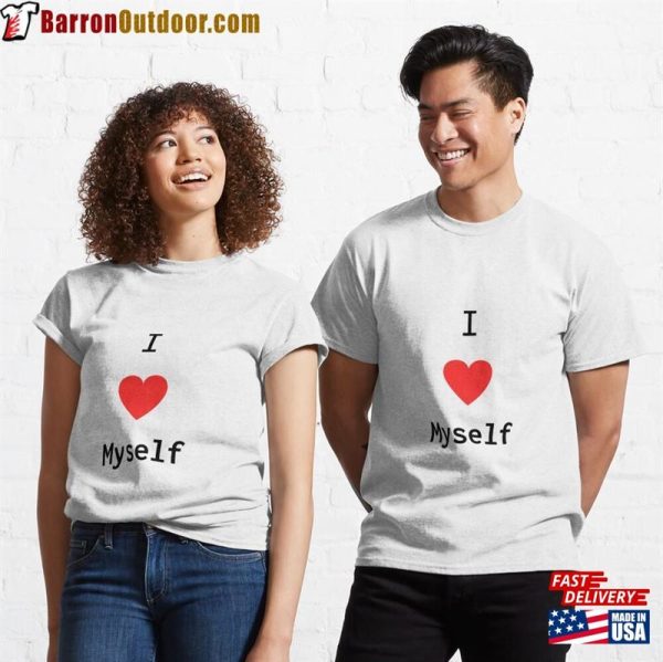 I Love Myself Classic T-Shirt