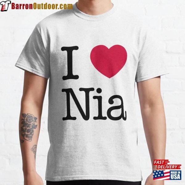 I Love Nia Classic T-Shirt Unisex