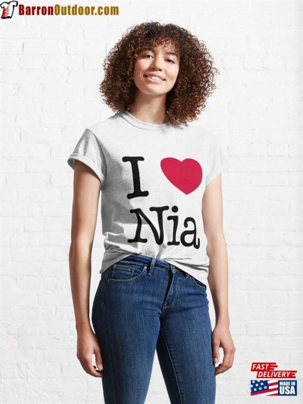 I Love Nia Classic T-Shirt Unisex