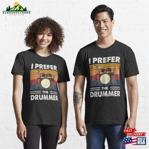 I Prefer The Drummer Drumming Essential T Shirt Classic 3