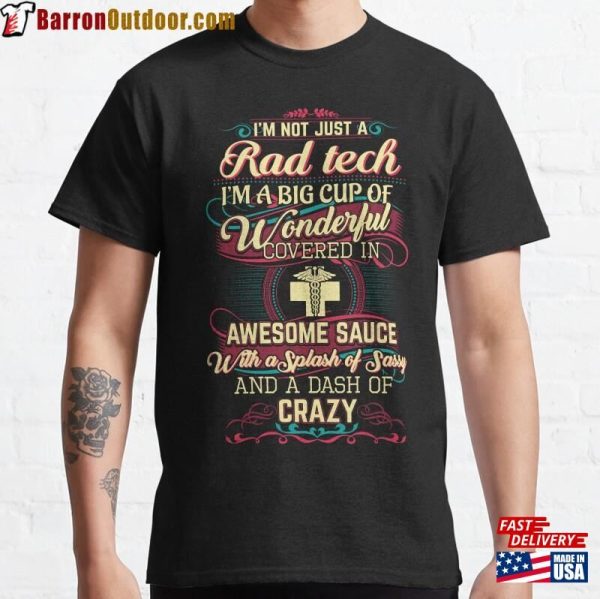 I’m A Crazy Rad Tech Classic T-Shirt Unisex