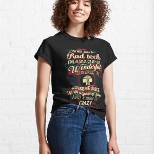 Im A Crazy Rad Tech Classic T Shirt Unisex 4