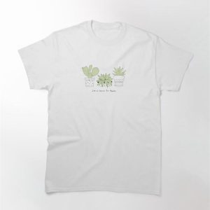 I’m A Succa For Plants Classic T-Shirt Sweatshirt