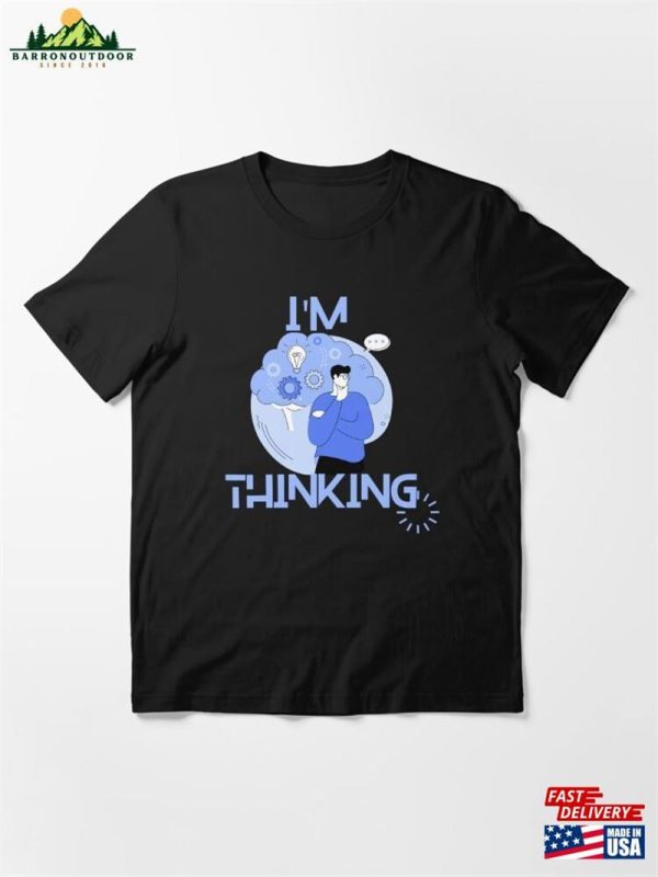 I’m Thinking Funny Tshirt Hoodie Unisex