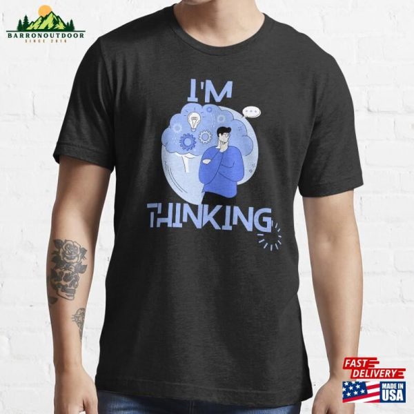 I’m Thinking Funny Tshirt T-Shirt Hoodie