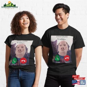 John Pork Is Calling Funny Answer Call Phone Classic T Shirt Unisex 3