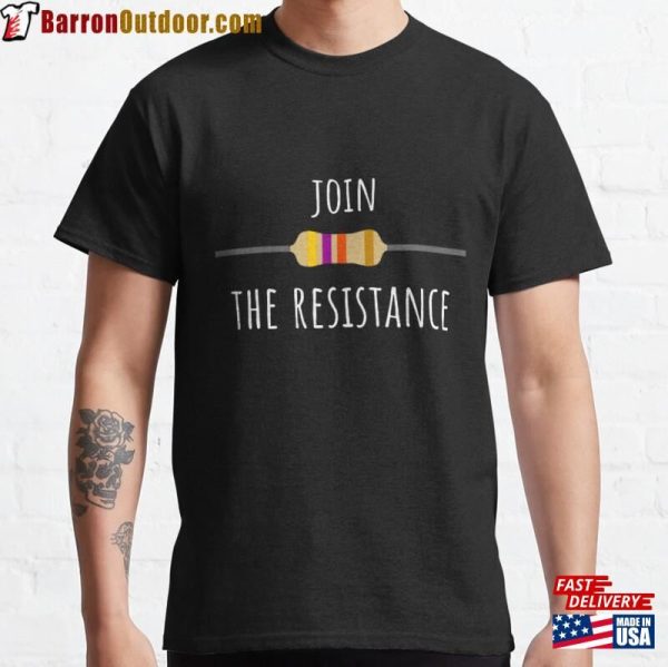 Join The Resistance Classic T-Shirt Sweatshirt Hoodie