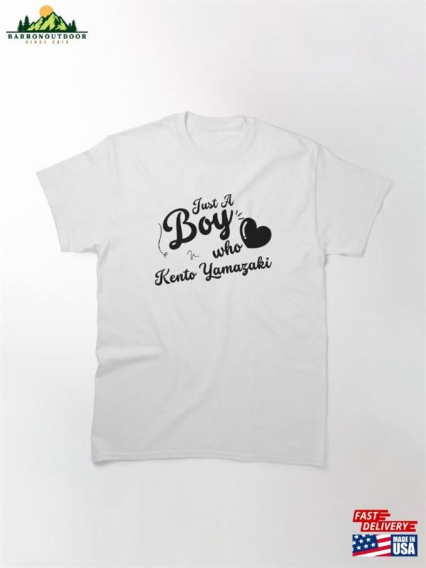 Just A Boy Who Loves Kento Yamazaki Classic T-Shirt Sweatshirt