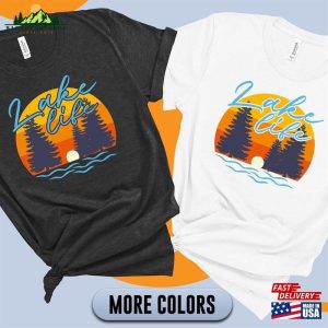 Lake Life Shirt Trip Unisex T-Shirt