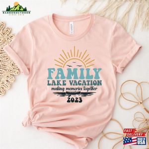 Lake Vacation Shirts For Family Trip Life T-Shirt Hoodie